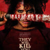 Filmplakat til They Will Kill You (2026)